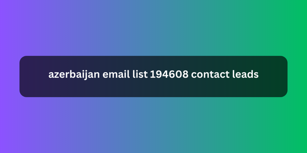 azerbaijan email list 194608 contact leads