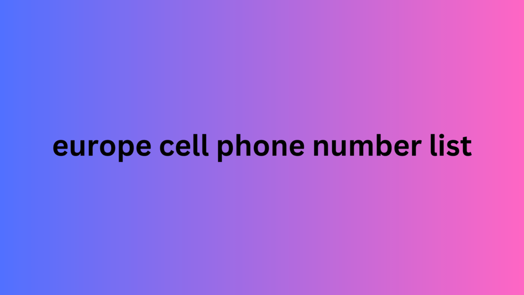 europe cell phone number list 