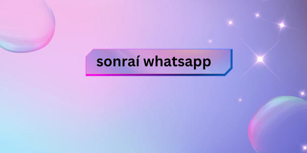 _ sonraí whatsapp